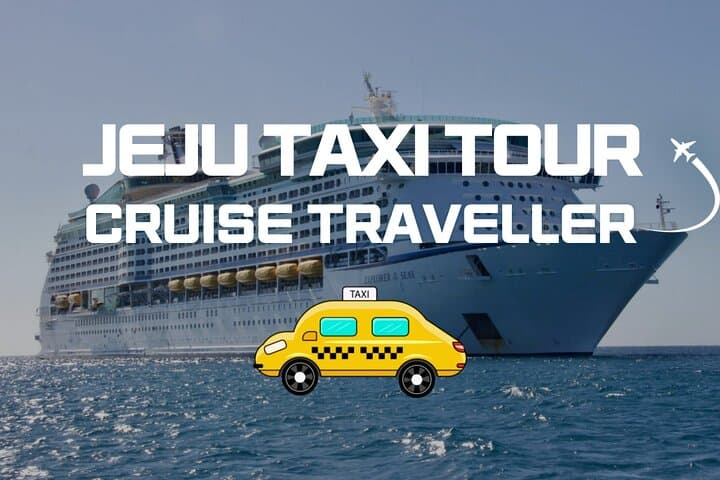 Jeju Private Taxi Tour Cruise Shore Excursion Car Charter